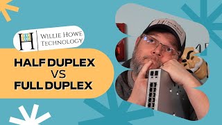 Half Duplex vs Full Duplex