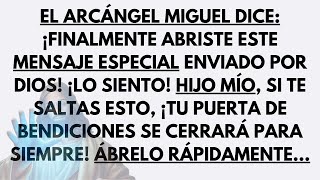 El Arcángel Miguel dice: este mensaje especial de Dios te estaba esperando, lo siento