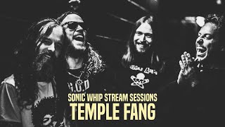 Temple Fang @ Sonic Whip Stream Sessions