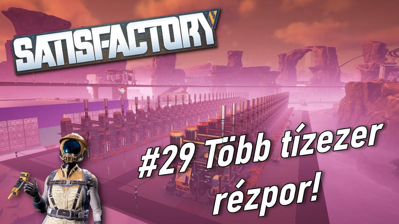 Satisfactory 1 0 29 Több Tízezer Rézpor Youtube
