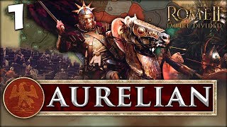 AURELIAN RISES! Total War: Rome II - Empire Divided - Aurelian Campaign #1