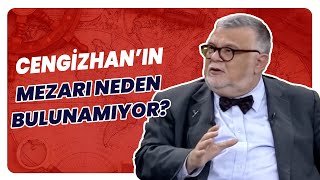 Cengizhan'ın Mezarı Nerede? Celal Şengör Anlattı