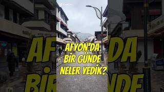 Afyon’da bir günde neler yedik? #afyonkarahisar #gezi #seyahat #yemek #reklam