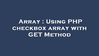 Array : Using PHP checkbox array with GET Method