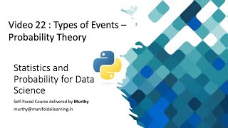 Video 22 - Types of Events - Probability Theory - Python Statistics and Probability for Data Science
