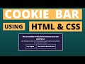 How To Make Responsive Cookie Bar Using HTML5 and CSS3 | Cookie Consent Box using HTML CSS | HTML