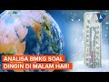 Analisa BMKG tentang Suhu Dingin di Malam Hari Saat Kemarau