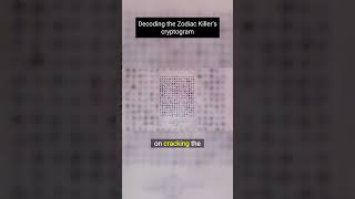 Cracking the Zodiac Killer's Cryptogram: A 50-Year Mystery Solved