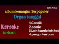 ALBUM DANGDUT KENANGAN ORGAN TUNGGAL|| KARAOKE DANGDUT