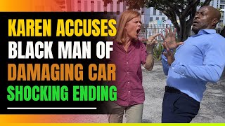 Crazy Karen Accuses Black Man Of Damaging Her Car. Shocking Ending