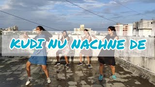 Kudi Nu Nachne De | Team Vilakshan Choreography | Angrezi Medium I Dance Cover