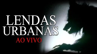 LENDAS URBANAS AO VIVO