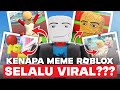 KENAPA BANYAK MEME DARI ROBLOX ???