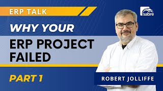 Why Your ERP Project Failed - Part 1