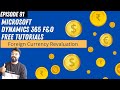 EPISODE 91: Foreign Currency Revaluation in Microsoft Dynamics 365 Finance & Operations