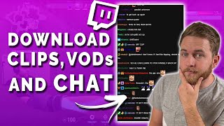 How to Download Twitch Clips, VODs, and Their Chat
