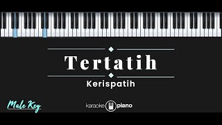 Tertatih - Kerispatih (KARAOKE PIANO - MALE KEY)