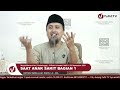 saat anak sakit bagian 1 ustadz abdullah zaen lc. ma