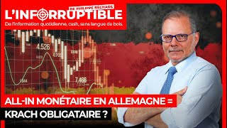 All-in monétaire en Allemagne = krach obligataire ?