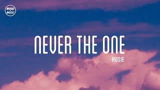 ROSIE - Never the 1 (lyrics)