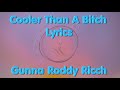 Cooler Than A Bitch By Gunna Featuring Roddy Ricch Lyrics