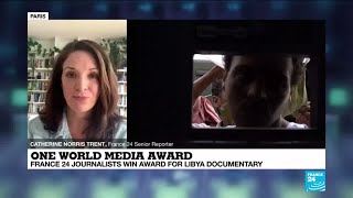 One World Media Award: France 24 journalists win award for Libya documentary