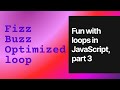 Fun with loops in JavaScript, part 3