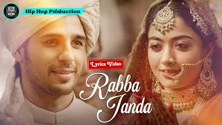 Rabba Janda (Lyrics Video) - Mission Majnu | Sidharth Rashmika | New Hindi Song | Hip Hop Production