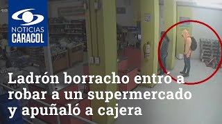 Ladrón borracho entró a robar a un supermercado en Bogotá y apuñaló a cajera