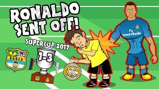 🔴RONALDO RED CARD🔴 CR7 shoves the ref! Barcelona 1-3 Real Madrid PARODY (Supercup 2017)