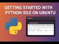 Getting Started with Python IDLE on Ubuntu – A Step-by-Step Guide!