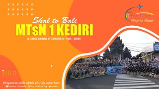 SKAL TO BALI MTsN 1 KEDIRI (2023) By Ferrari Tour Kediri