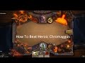 Hearth Time feat Evil: How to beat Heroic Chromaggus