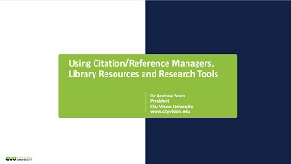 Using Citation/Reference Managers, Library Resources and Research Tools at CVU