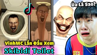 VinhMC ÁM ẢNH VÌ LẦN ĐẦU XEM VIDEO QUÁI VẬT SKIBIDI TOILET !! GIA ĐÌNH CỦA BỒN CẦU CÓ NHỮNG AI ??