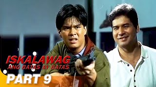 ‘Iskalawag: Ang Batas ay Batas’ FULL MOVIE Part 9 | Raymart Santiago, Victor Neri