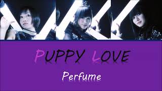 (한글자막/日本語字幕/English) Perfume - Puppy Love