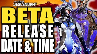 The First Descendant NEW BETA RELEASE DATE AND TIME CONFIRMED - TFD Beta Test Ne