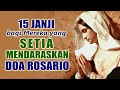 15 Janji Bagi Mereka yang Setia Mendaraskan DOA ROSARIO | Berkat Doa Rosario | Manfaat Doa Rosario