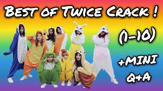 Best of Twice on Crack! (1-10) + Mini Q&A!