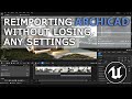 Archicad Reimport Without Losing Any Changes in Unreal Engine 5.1 Tutorial