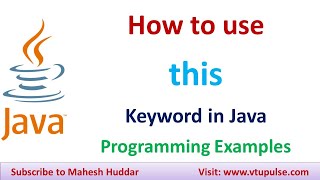 this Keyword | What is this keyword in Java | How to use this keyword in Java by Mahesh Huddar