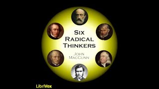 Six Radical Thinkers: Bentham, J.S. Mill, Cobden, Carlyle, Mazzini, T.H. Green Part 1/2