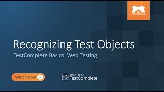 Recognizing Test Objects | TestComplete Basics: Web Testing