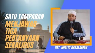 1 tamparan menjawab 3 pertanyaan sekaligus - Ust.Khalid Basalamah