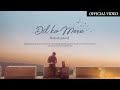 Dil Ko Mere - Official Music Video | Prakash Jaiswal