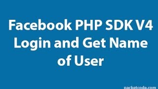 Facebook PHP SDK V4   Login and Get Name of User