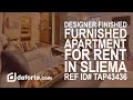 Designer Finished Apartment for Rent in Sliema - Malta by Daforte Real Estate