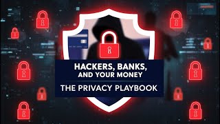 #ONPASSIVE HACKERS, BANKS, AND YOUR MONEY: THE PRIVACY PLAYBOOK