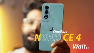 OnePlus Nord CE 4 5G with SD 7 Gen 3 || Why should you wait for This Under 25K😍